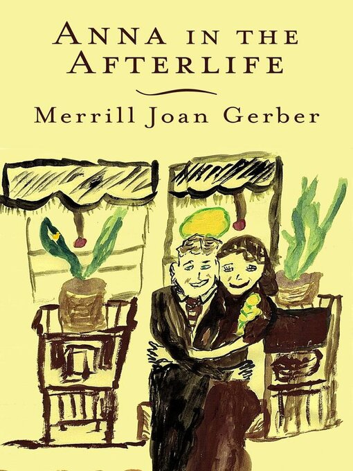 Title details for Anna in the Afterlife by Merrill Joan Gerber - Available